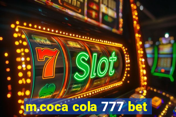 m.coca cola 777 bet